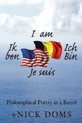 I am, Ik ben, Ich Bin, Je suis