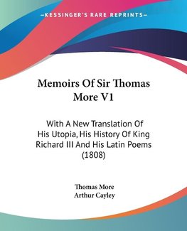 Memoirs Of Sir Thomas More V1