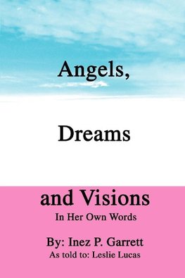 Angels, Dreams and Visions