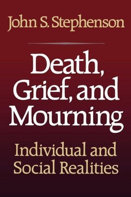 Death, Grief, and Mourning