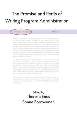 The Promise and Perils of Writing Program Administration