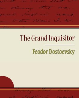 The Grand Inquisitor - Feodor Dostoevsky