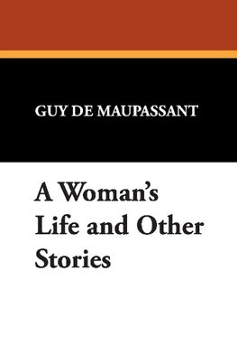 A Woman's Life and Other Stories