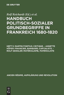 Martin Fontius: Critique. - Annette Höfer: Financier, Banquier, Capitaliste. - Rolf Geißler: Matérialisme, Matérialiste