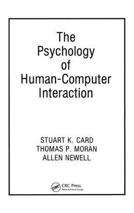 The Psychology of Human-Computer Interaction