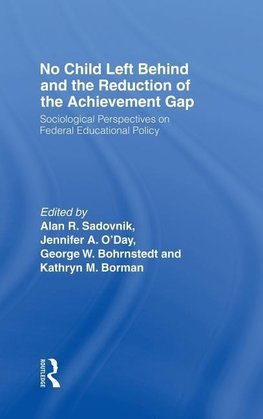 Sadovnik, A: No Child Left Behind and the Reduction of the A