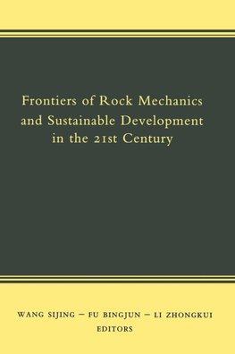 Frontiers of Rock Mechanics and Sustainable Development in the 21st Century