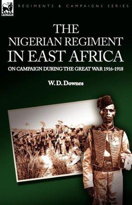 The Nigerian Regiment in East Africa