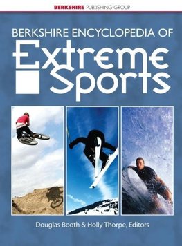 Berkshire Encyclopedia of Extreme Sports