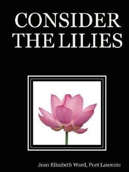 CONSIDER THE LILIES