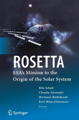 Rosetta: Esa's Mission to the Origin of the Solar System