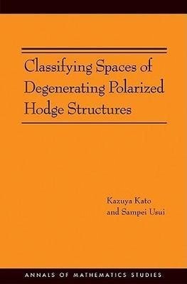 Classifying Spaces of Degenerating Polarized Hodge Structures. (AM-169)