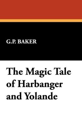 The Magic Tale of Harbanger and Yolande