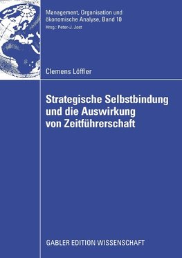 Strategische Selbstbindung und die Auswirkung von Zeitführerschaft