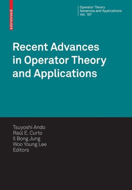 Recent Advances in Operator Theory and Applications