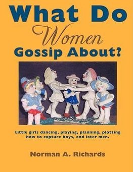 What Do Women Gossip About?