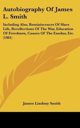 Autobiography Of James L. Smith