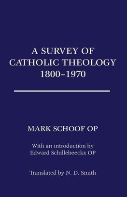 A Survey of Catholic Theology, 1800-1970