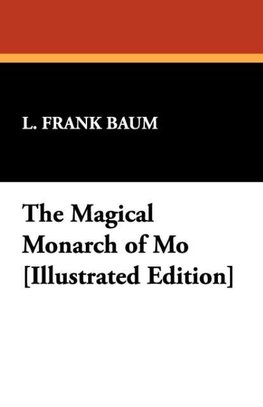 The Magical Monarch of Mo [Illustrated Edition]