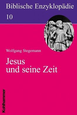 Biblische Enzyklopädie 10 Jesus und seine Zeit