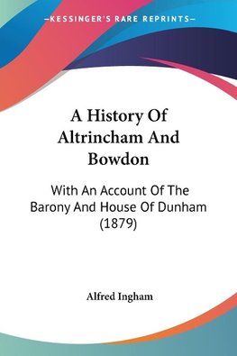 A History Of Altrincham And Bowdon