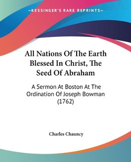 All Nations Of The Earth Blessed In Christ, The Seed Of Abraham