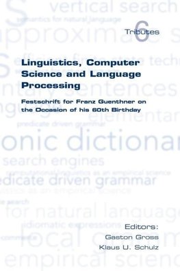 Linguistics, Computer Science and Language Processing. Festschrift for Franz Guenthner on the Occasion of His 60th Birthday