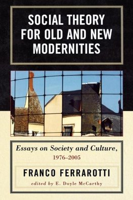 Social Theory for Old and New Modernities