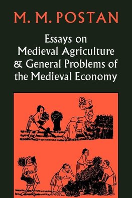 Essays on Medieval Agriculture and General Problems of the Medieval Economy