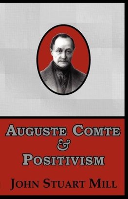 Auguste Comte & Positivism