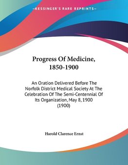 Progress Of Medicine, 1850-1900