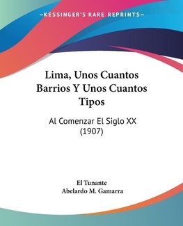 Lima, Unos Cuantos Barrios Y Unos Cuantos Tipos