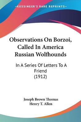 Observations On Borzoi, Called In America Russian Wolfhounds