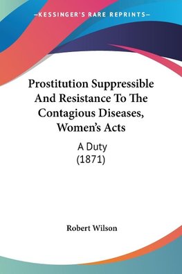 Prostitution Suppressible And Resistance To The Contagious Diseases, Women's Acts