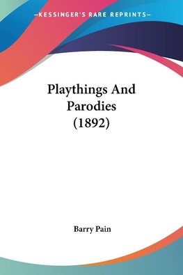 Playthings And Parodies (1892)