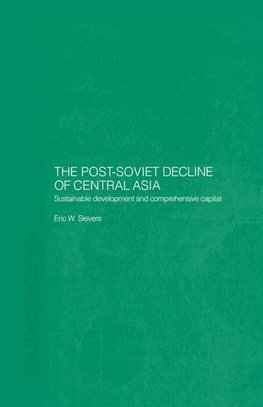 Sievers, E: Post-Soviet Decline of Central Asia