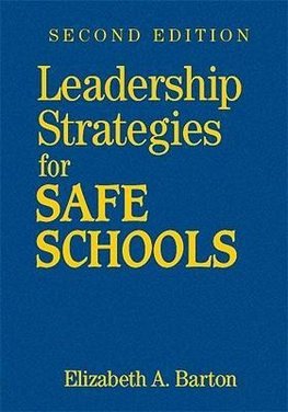 Barton, E: Leadership Strategies for Safe Schools