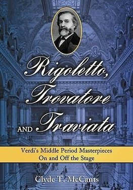 McCants, C:  Rigoletto, ""Trovatore"" and ""Traviata