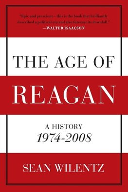 The Age of Reagan: A History, 1974-2008