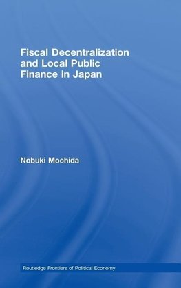 Mochida, N: Fiscal Decentralization and Local Public Finance