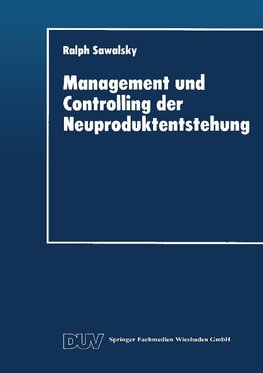 Management und Controlling der Neuproduktentstehung