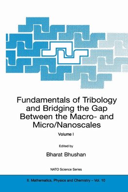 Fundamentals of Tribology and Bridging the Gap Between the Macro- and Micro/Nanoscales