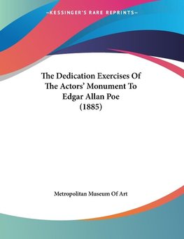 The Dedication Exercises Of The Actors' Monument To Edgar Allan Poe (1885)