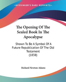 The Opening Of The Sealed Book In The Apocalypse