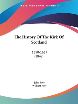 The History Of The Kirk Of Scotland