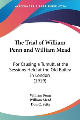 The Trial of William Penn and William Mead