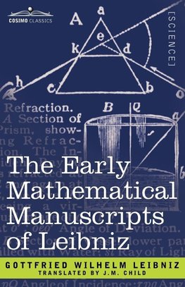 Leibniz, G: Early Mathematical Manuscripts of Leibniz