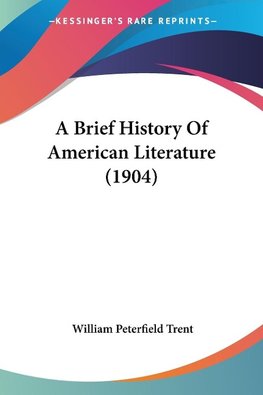 A Brief History Of American Literature (1904)