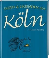 Sagen und Legenden aus Köln