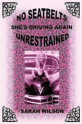 No Seatbelts She's Driving Again Unrestrained